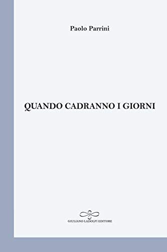 Imagen de archivo de Quando cadranno i giorni a la venta por Brook Bookstore