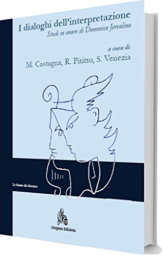 9788866471110: I dialoghi dell'interpretazione. Studi in onore di Domenico Jervolino. Ediz. italiana, francese e tedesca