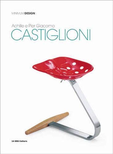 9788866480259: Achille E Pier Giacomo Castiglioni: Minimum Design