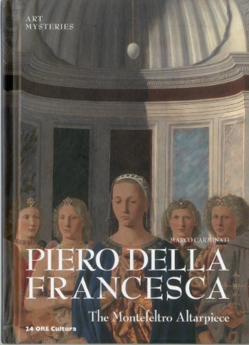 Piero Della Francesca: Montefeltro: Art Mysteries (9788866480891) by Carminati, Marco
