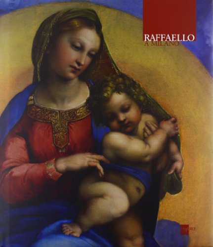 Stock image for Raffaello a Milano. La Madonna di Foligno. Catalogo della mostra (Milano, 27 novembre 2013-12 gennaio 2014) for sale by Il Salvalibro s.n.c. di Moscati Giovanni