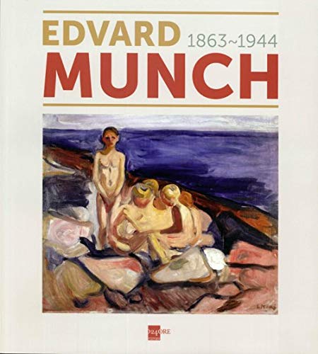 Edvard Munch 1863-1944. Ediz. illustrata (Cataloghi di mostra)