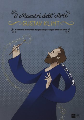 9788866481959: Gustav Klimt. La storia illustrata dei grandi protagonisti dell'arte. Ediz. illustrata (Maestri dell'arte)