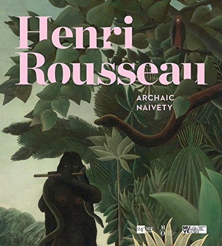 9788866482567: Henri Rousseau Archaic Naivety /anglais