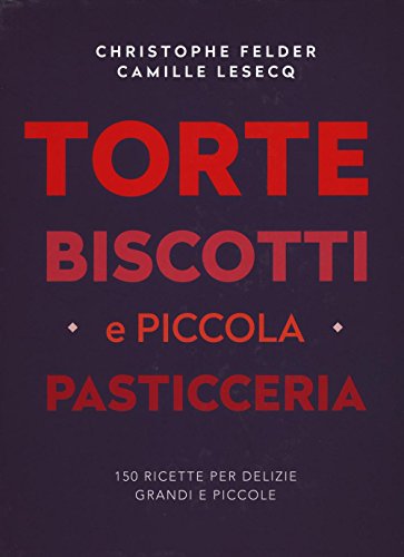 9788866483304: Torte, biscotti e piccola pasticceria. Ediz. a colori