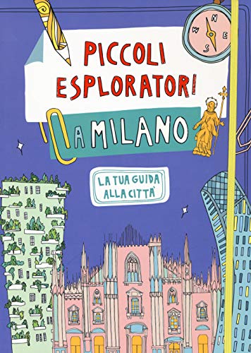 9788866484165: Piccoli esploratori a Milano. La tua guida alla citt