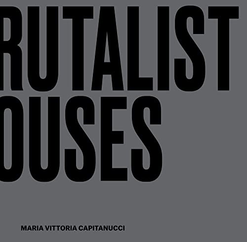 Beispielbild fr Brutalist houses : interior design cubes zum Verkauf von Libreria gi Nardecchia s.r.l.
