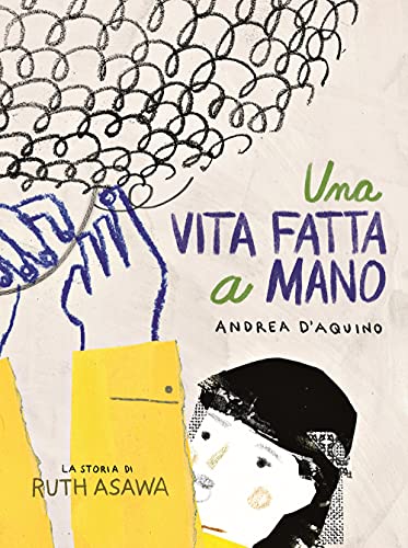Stock image for RUTH ASAWA. UNA VITA FATTA A M (Italian) for sale by Brook Bookstore