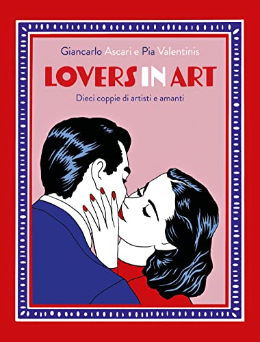 9788866485599: Lovers in art. Dieci coppie di artisti e amanti