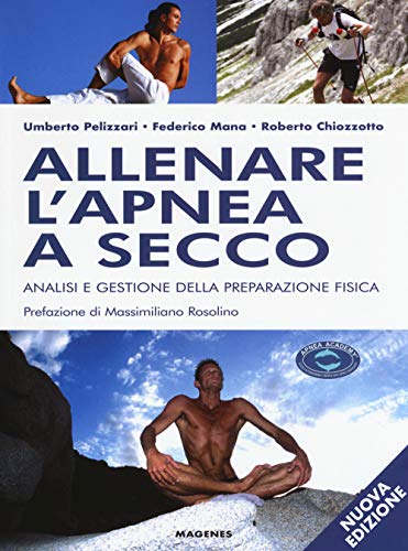 Stock image for Allenare l'apnea a secco. Analisi e gestione della preparazione fisica for sale by libreriauniversitaria.it