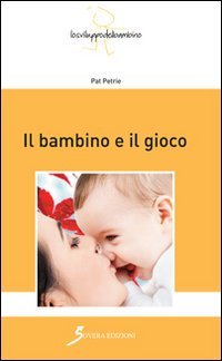 Il bambino e il gioco (9788866521013) by Unknown Author