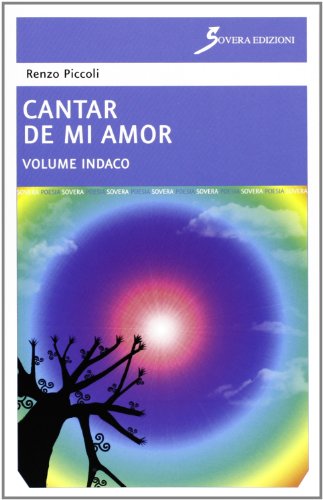 Stock image for Cantar de mi amor. Poesie e canzoni dell'iride. Indaco [Paperback] for sale by Brook Bookstore