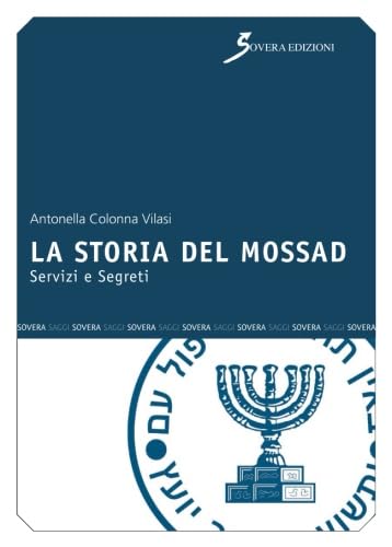 Stock image for Storia del Mossad: Servizi Segreti (Italian Edition) for sale by Brook Bookstore