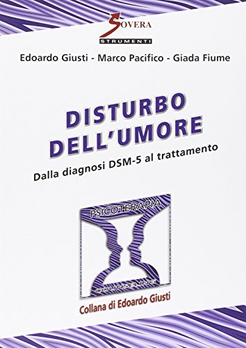 9788866522379: Disturbo dell'umore. Dalla diagnosi DSM-5 al trattamento (Strumenti)