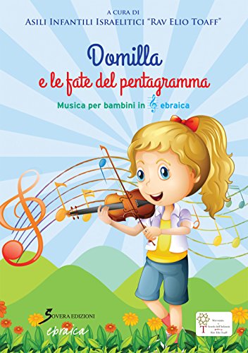 Stock image for Domilla e le fate del pentagramma. Musica per bambini in chiave ebraica for sale by Brook Bookstore