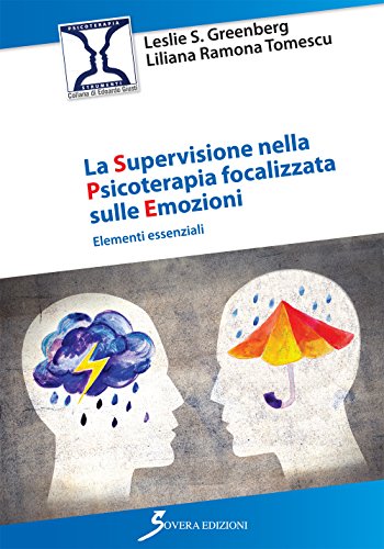 9788866523833: La supervisione nella psicoterapia focalizzata sulle emozioni. Elementi essenziali