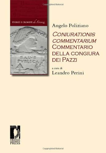 Coniurationis commentarium. Commentario alla congiura dei pazzi (9788866551171) by Angelo Ambrogini Poliziano