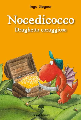 9788866560234: Nocedicocco draghetto coraggioso. Ediz. illustrata (Storie e rime)