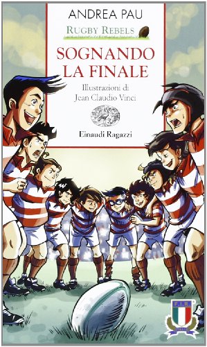 9788866560517: Rugby Rebels - Sognando la finale