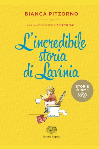 9788866560630: L'incredibile storia di Lavinia (Storie e rime. Oro)