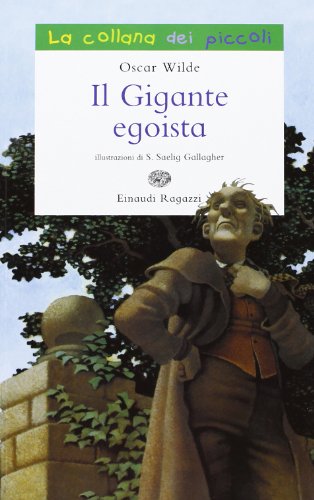 9788866560722: Il gigante egoista. Ediz. illustrata (La collana dei piccoli)