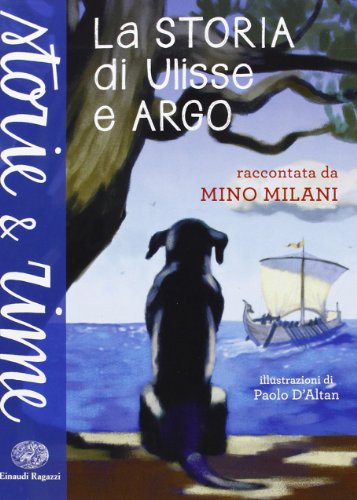 9788866560852: La storia di Ulisse e Argo. Ediz. a colori (Storie e rime)
