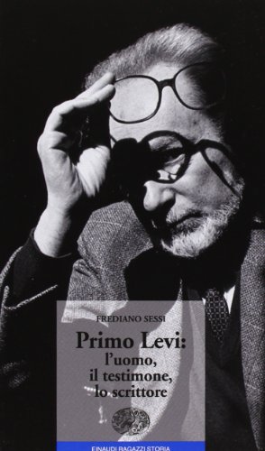 Beispielbild fr Primo Levi: l'uomo, il testimone, lo scrittore zum Verkauf von libreriauniversitaria.it