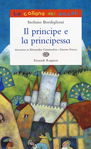 Beispielbild fr Il principe e la principessa zum Verkauf von medimops