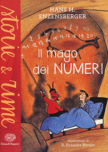 9788866562030: Il mago dei numeri. Un libro da leggere prima di addormentarsi, dedicato a chi ha paura della matematica. Ediz. illustrata