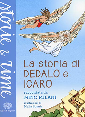 9788866562214: La storia di Dedalo e Icaro. Ediz. a colori (Storie e rime)