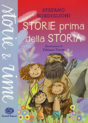 9788866562610: Storie prima della storia. Ediz. a colori (Storie e rime)