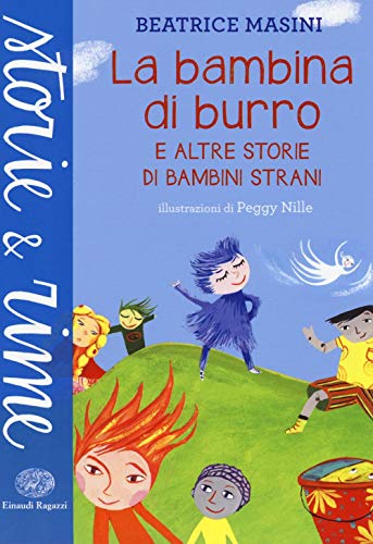 9788866563068: La bambina di burro e altre storie di bambini strani. Ediz. a colori