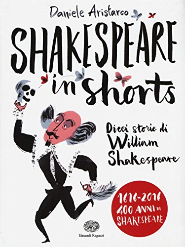 9788866563389: Shakespeare in shorts. Dieci storie di William Shakespeare (Storie storie)