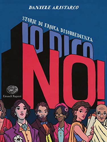 Imagen de archivo de Io dico no! Storie di eroica disobbedienza a la venta por WorldofBooks