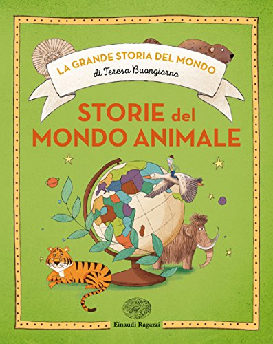9788866563990: Storie del mondo animale. Ediz. a colori (La grande storia del mondo)