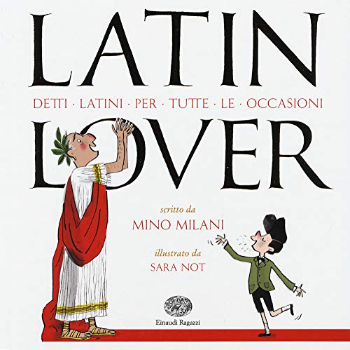 9788866564508: Latin lover. Detti latini per tutte le occasioni