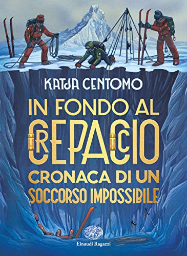 Imagen de archivo de In fondo al crepaccio. Cronaca di un soccorso impossibile a la venta por WorldofBooks