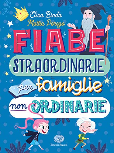 Beispielbild fr Fiabe straordinarie per famiglie non ordinarie. zum Verkauf von Reuseabook