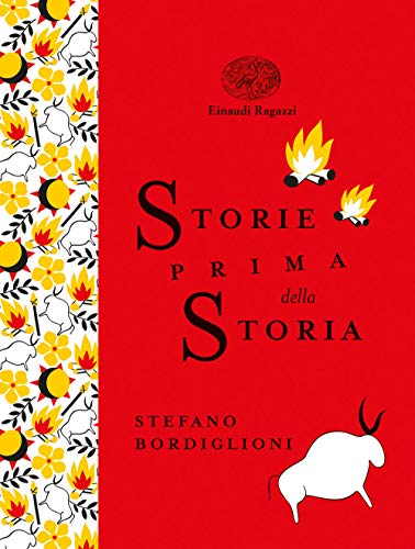 9788866566199: Storie prima della storia. Ediz. a colori. Ediz. deluxe (Einaudi Ragazzi Gold)