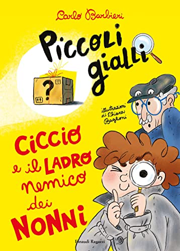 Beispielbild fr Ciccio e il ladro nemico dei nonni. Piccoli gialli zum Verkauf von medimops