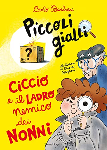 Stock image for Ciccio e il ladro nemico dei nonni. Piccoli gialli for sale by medimops