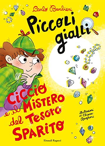 Stock image for Ciccio e il mistero del tesoro sparito. Piccoli gialli for sale by libreriauniversitaria.it