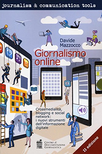 9788866580492: Giornalismo online. Crossmedialit, blogging e social network: i nuovi strumenti dell'informazione digitale