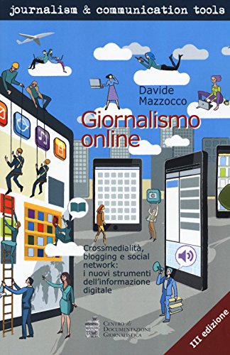 9788866580744: Giornalismo online. Crossmedialit, blogging e social network: i nuovi strumenti dell'informazione digitale