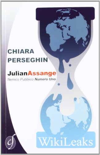 9788866600381: Julian Assange. Nemico pubblico numero uno (White)