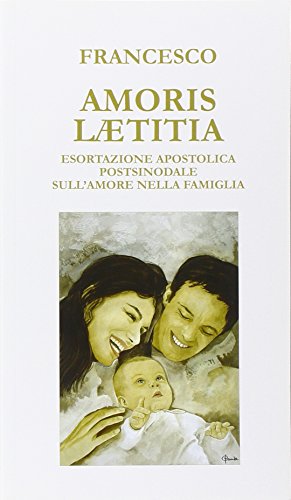 9788866712787: Amoris laetitia. Esortazione apostolica postsinodale sull'amore nella famiglia