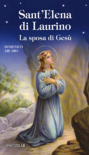 Beispielbild fr Sant'Elena di Laurino. La sposa di Ges zum Verkauf von medimops