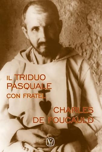 Beispielbild fr Il triduo pasquale con fratel Charles de Foucauld zum Verkauf von libreriauniversitaria.it