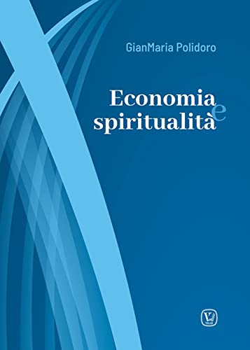 Stock image for ECONOMIA E SPIRITUALITA for sale by Brook Bookstore