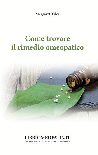 9788866730736: Come trovare il rimedio omeopatico